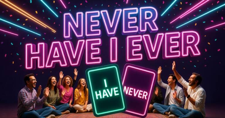 Neon Never Have I Ever party game banner: friends sitting in a circle raise their hands and laugh beside glowing I Have and Never cards.